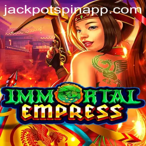 ImmortalEmpress: An Epic Journey into Jackpot Spin Login