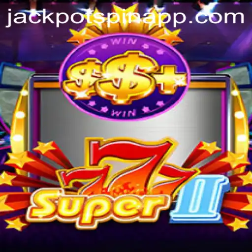 Exploring Super777II and Jackpot Spin Login: A Comprehensive Guide